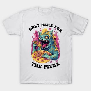 Only Here For The Pizza Monster T-Shirt